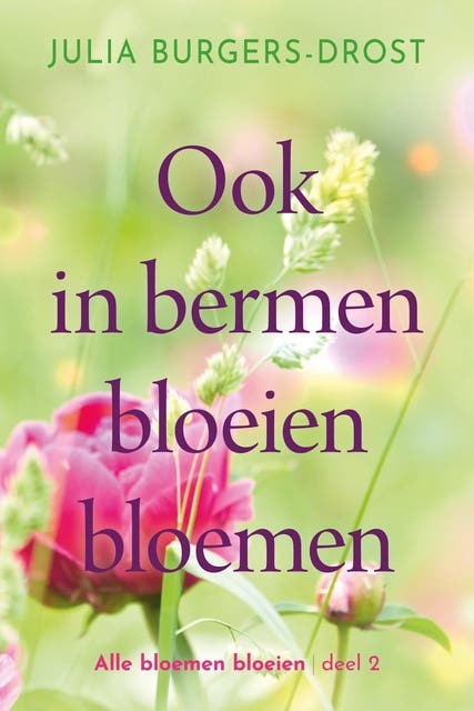 Ook in bermen bloeien bloemen – omslag van het luisterboek van Julia Burgers-Drost
