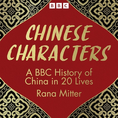 Chinese Characters – omslag til lydbogen af Rana Mitter