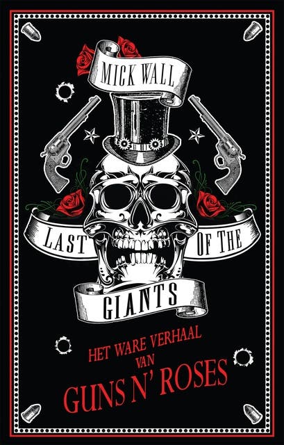 Last of the Giants: Het ware verhaal van Guns N' Roses – omslag van het luisterboek van Mick Wall