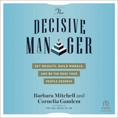 The Decisive Manager – omslag til lydbogen af Barbara Mitchell, Cornelia Gamlem