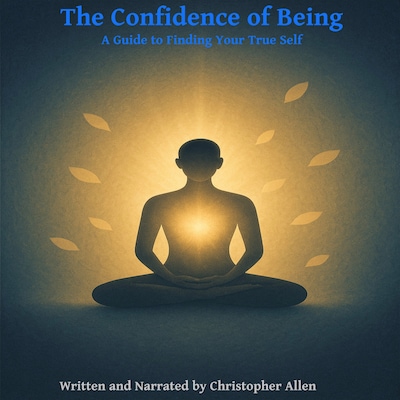 The Confidence of Being – omslag til lydbogen af AI Voice Christopher Allen