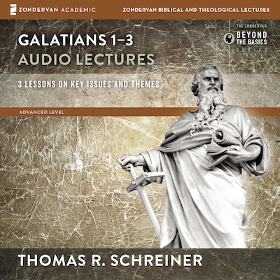 Galatians 1-3: Audio Lectures – omslag til lydbogen af Thomas R. Schreiner