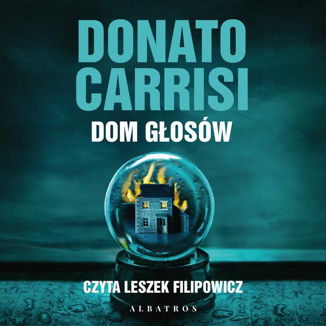 DOM GŁOSÓW – okładka audiobooka, autor Carrisi Donato
