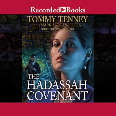 The Hadassah Covenant – omslag til lydbogen af Tommy Tenney, Mark Andrew Olsen
