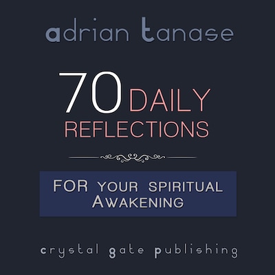 70 Daily Reflections for Your Spiritual Awakening