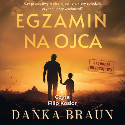 Egzamin na ojca – okładka audiobooka, autor Danka Braun