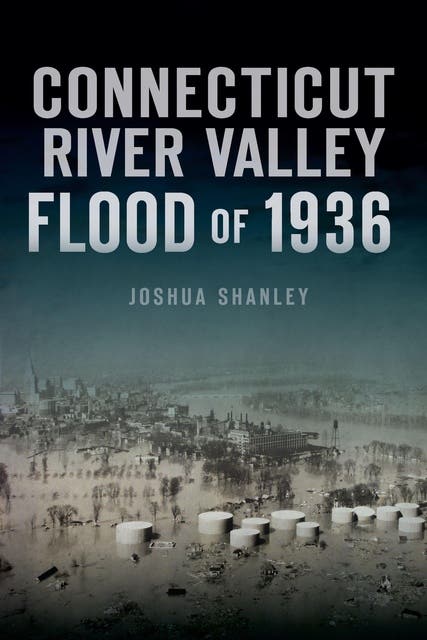 Connecticut River Valley Flood of 1936 – omslag til lydbogen af Joshua Shanley