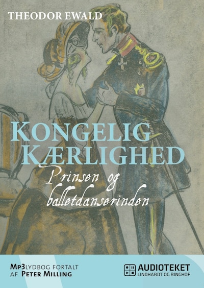 Kongelig kærlighed - Prinsen og balletdanserinden – omslag til lydbogen af Theodor Ewald