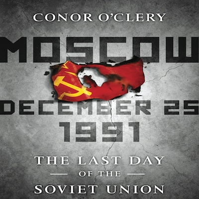 Moscow, December 25,1991 – omslag til lydbogen af Conor O'Clery