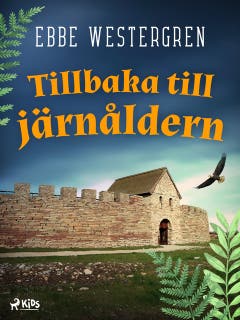 Tillbaka till järnåldern – omslag till ljudboken av Ebbe Westergren