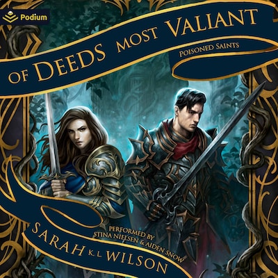 Of Deeds Most Valiant – omslag til lydbogen af Sarah K.L. Wilson