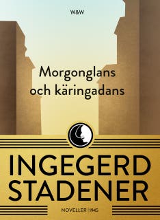 Morgonglans och käringadans : noveller – omslag till ljudboken av Ingegerd Stadener