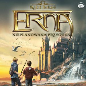Erna. Nieplanowana przygoda – okładka audiobooka, autor Rafał Bulski