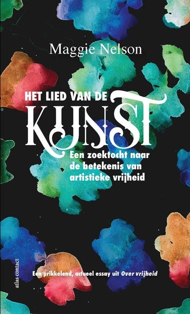 Het lied van de kunst: een zoektocht naar de betekenis van artistieke vrijheid – omslag van het luisterboek van Maggie Nelson
