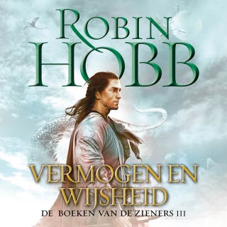 Vermogen en Wijsheid – omslag van het luisterboek van Robin Hobb