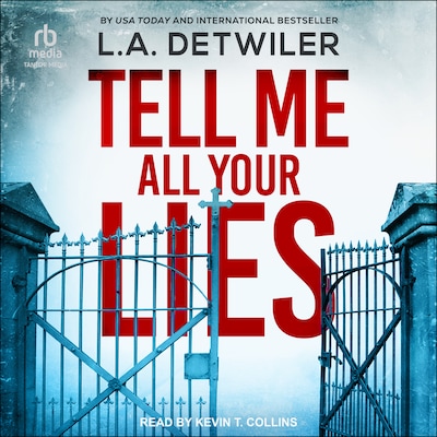 Tell Me All Your Lies – omslag til lydbogen af L.A. Detwiler