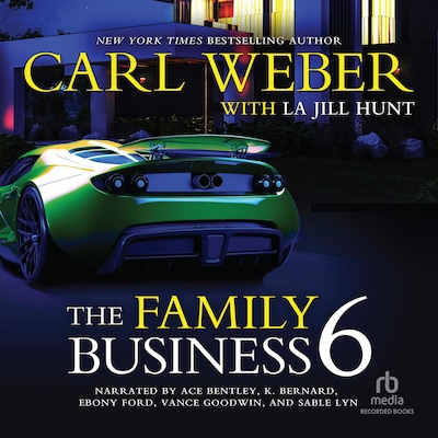 Family Business 6 – omslag til lydbogen af Carl Weber, La Jill Hunt