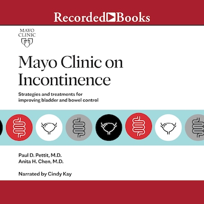 Mayo Clinic on Incontinence – omslag til lydbogen af Paul D. Pettit, Anita H. Chen