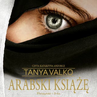 Arabski książę – okładka audiobooka, autor Tanya Valko