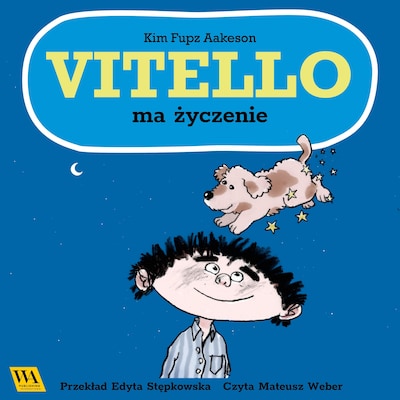 Vitello ma życzenie – okładka audiobooka, autor Kim Fupz Aakeson
