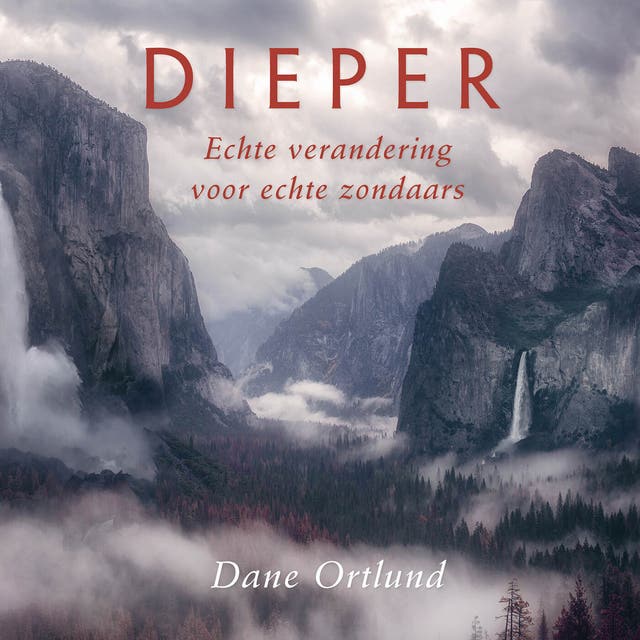 Dieper: Echte verandering voor echte zondaars