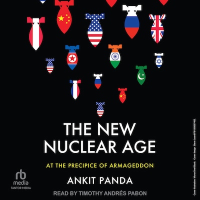 The New Nuclear Age – omslag til lydbogen af Ankit Panda