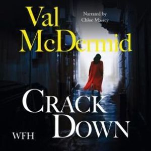 Crack Down – okładka audiobooka, autor Val McDermid