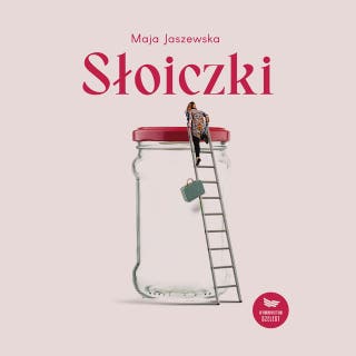 Słoiczki – okładka audiobooka, autor Maja Jaszewska
