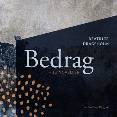 Bedrag - 11 noveller – omslag til lydbogen af Beatrice Dragsholm
