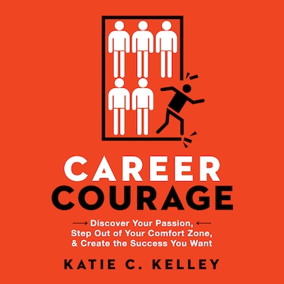 Career Courage – omslag til lydbogen af Katie C. Kelley