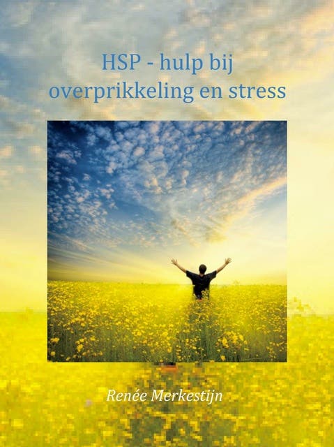 HSP -hulp bij overprikkeling en stress – omslag van het luisterboek van Renée Merkestijn