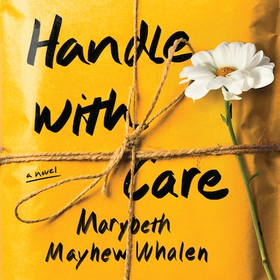 Handle with Care – omslag til lydbogen af Marybeth Mayhew Whalen
