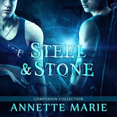 Steel & Stone Companion Collection – omslag til lydbogen af Annette Marie