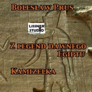 Kamizelka. Z legend dawnego Egiptu – okładka audiobooka, autor Bolesław Prus
