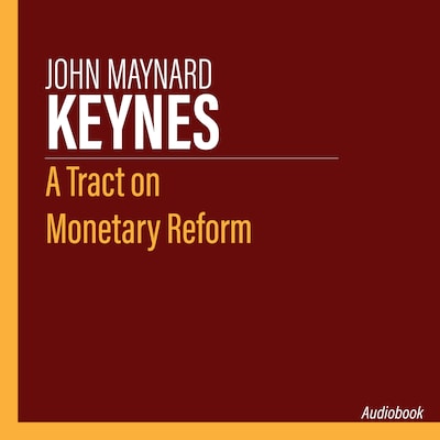 A Tract on Monetary Reform