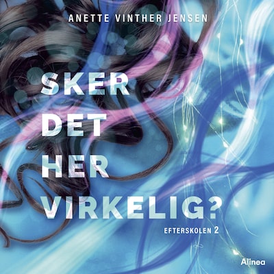 Sker det her virkelig? Efterskolen 2, Sort Læseklub – omslag til lydbogen af Anette Vinther Jensen