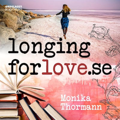 longingforlove.se: En roman om kärlek och dejting mitt i livet