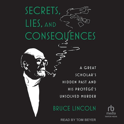 Secrets, Lies, and Consequences – omslag til lydbogen af Bruce Lincoln