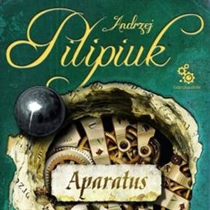 Aparatus – okładka audiobooka, autor Andrzej Pilipiuk
