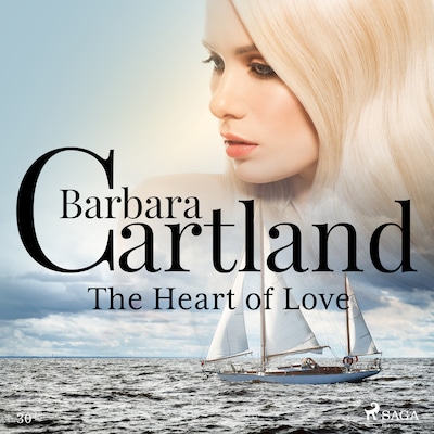 The Heart Of Love (Barbara Cartland’s Pink Collection 30)