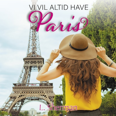 Vi vil altid have Paris – omslag til lydbogen af L. Sherman