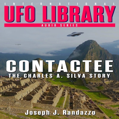 U.F.O LIBRARY - CONTACTEE: The Charles A. Silva Story – omslag till ljudboken av Joseph J. Randazzo