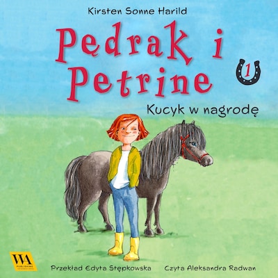 Pędrak i Petrine. Kucyk w nagrodę – okładka audiobooka, autor Kirsten Sonne Harrild