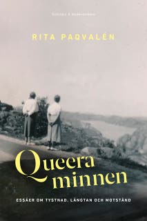 Queera minnen: Essäer om tystnad, längtan och motstånd