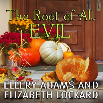 The Root of All Evil – omslag til lydbogen af Ellery Adams, Elizabeth Lockard