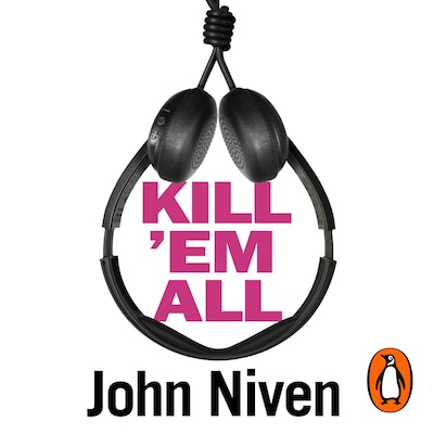 Kill ’Em All – omslag til lydbogen af John Niven