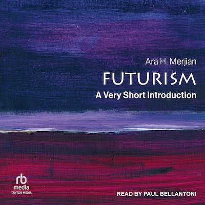 Futurism – omslag til lydbogen af Ara H. Merjian