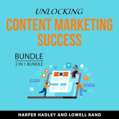 Unlocking Content Marketing Success Bundle, 2 in 1 Bundle