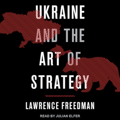 Ukraine and the Art of Strategy – omslag til lydbogen af Lawrence Freedman