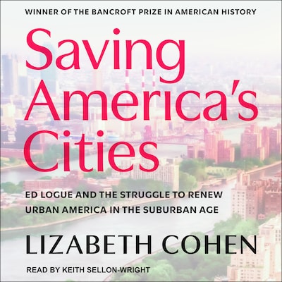 Saving America's Cities – omslag til lydbogen af Lizabeth Cohen